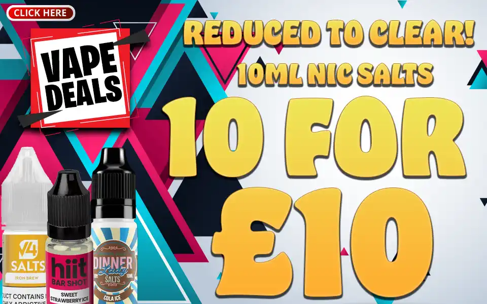 Vape Deals 10ml Nic Salts 10 for £10