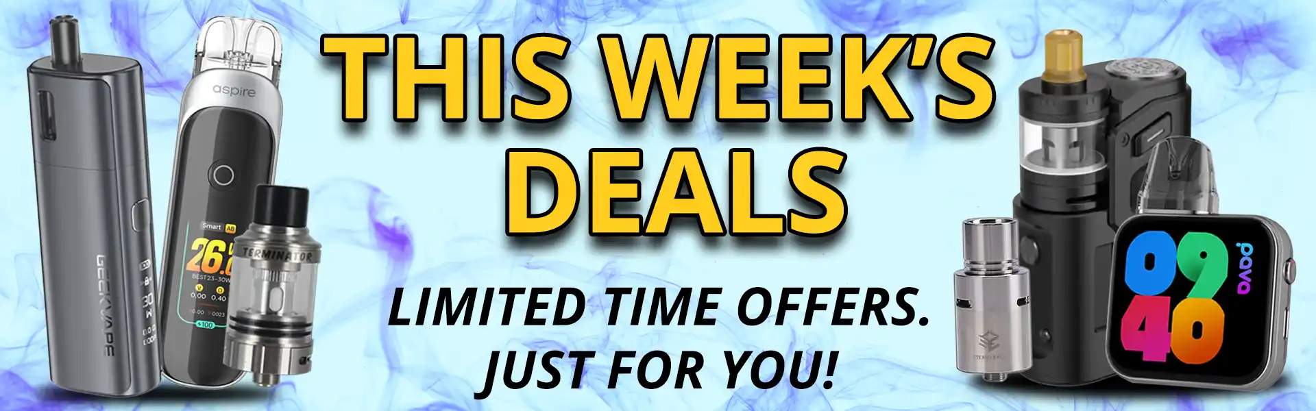This week's vape deals. Just for you.